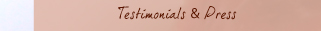 Testimonials & Press