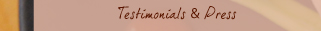 Testimonials & Press